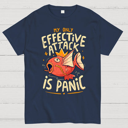 My Only Effective Attack Is Panic Panic Attack Geek T-Shirt