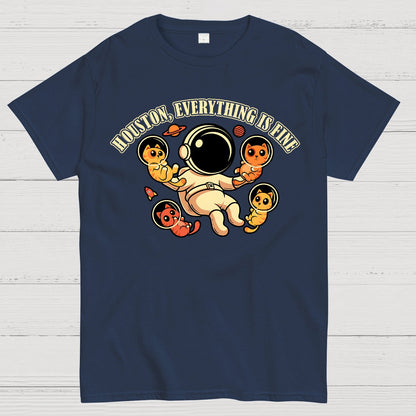 Houston Everything is Fine Geek T-Shirt