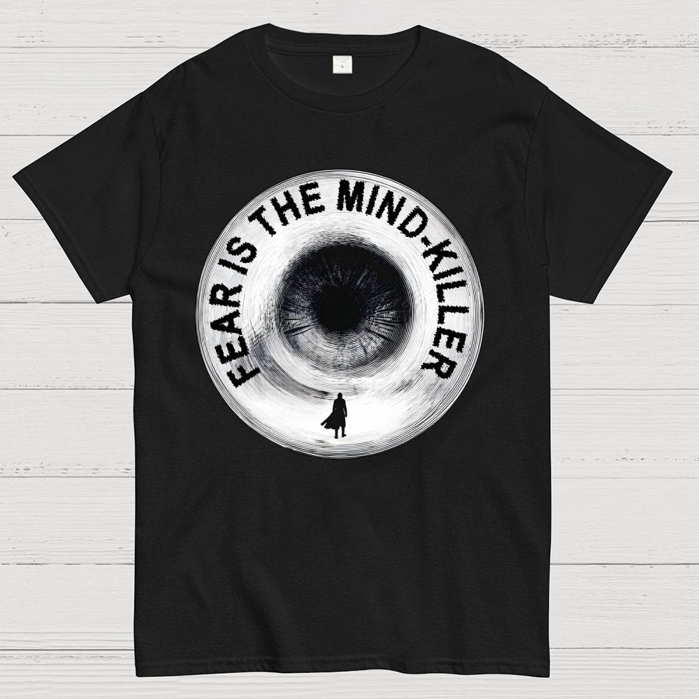 Fear is the mind-killer. Geek T-Shirt