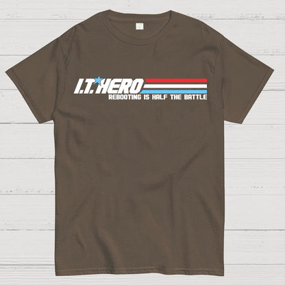 I.T. Hero Rebooting is Half the Battle Geek T-Shirt