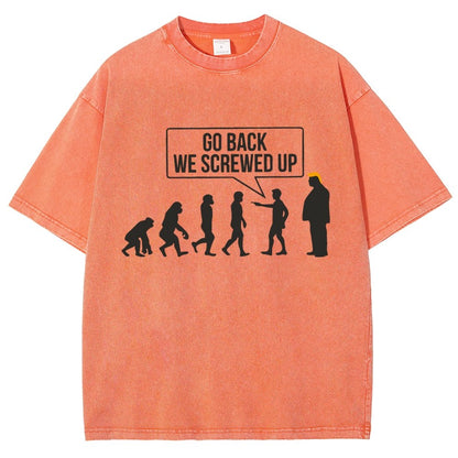 Go Back! We Screwed Up. Funny Evolution Vintage Distressed T-shirt