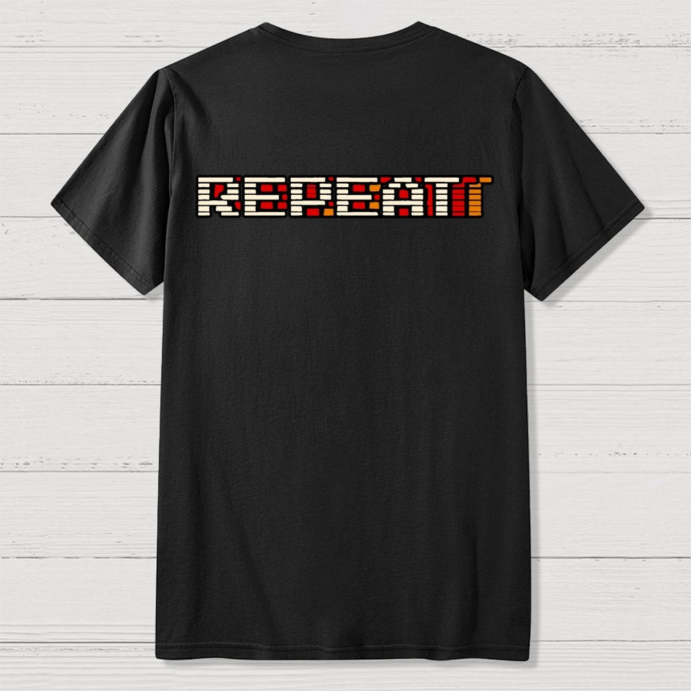 Eat Sleep Game Repeat  Front And Back Printing Geek T-Shirt