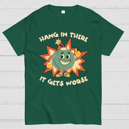 Funny Bomb Hang In There Sarcasm Geek T-Shirt