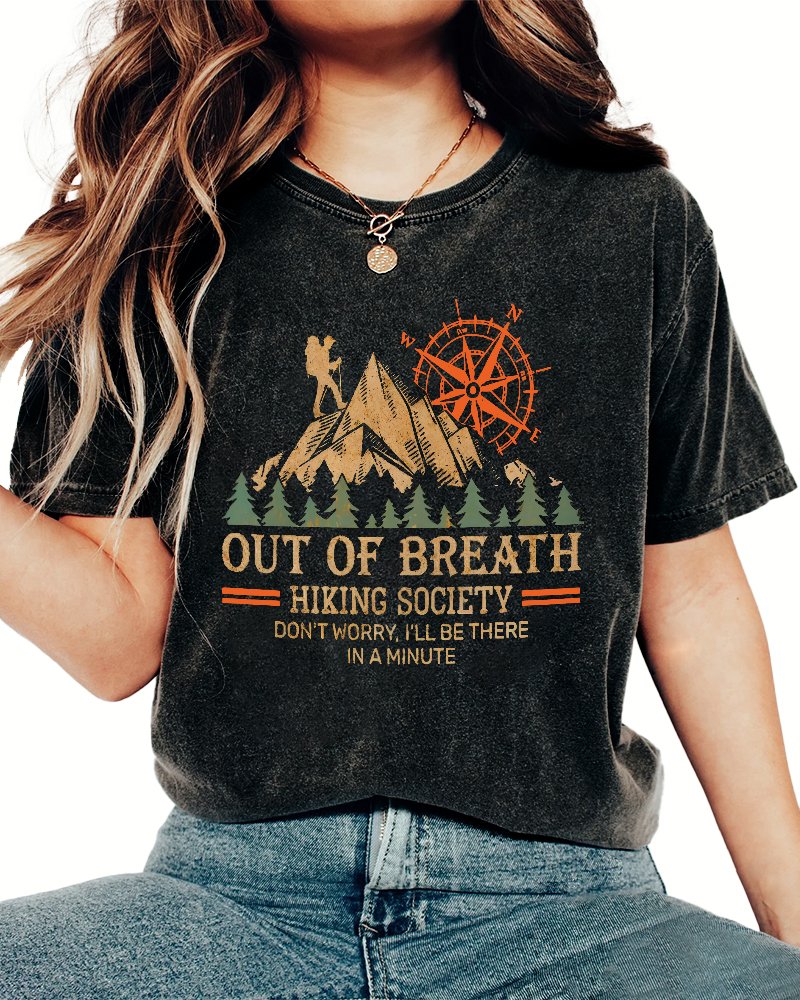 Out of Breath Hiking Society Don't Worry I'll Be There In A Minute Vintage Distressed T-shirt