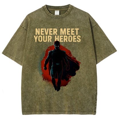 Never Meet Your Heroes Vintage Distressed T-shirt