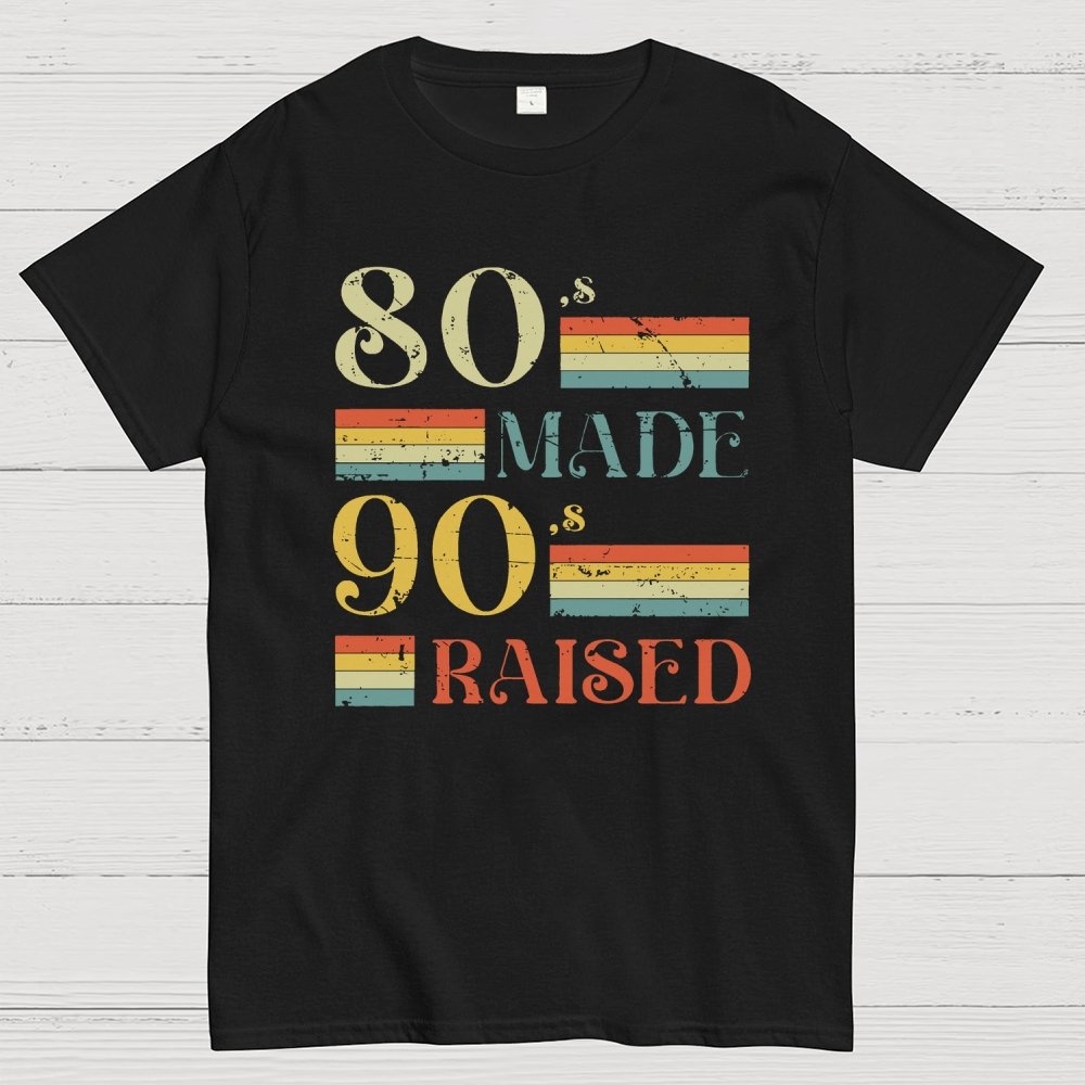 80s Made 90s Raised Geek T-Shirt