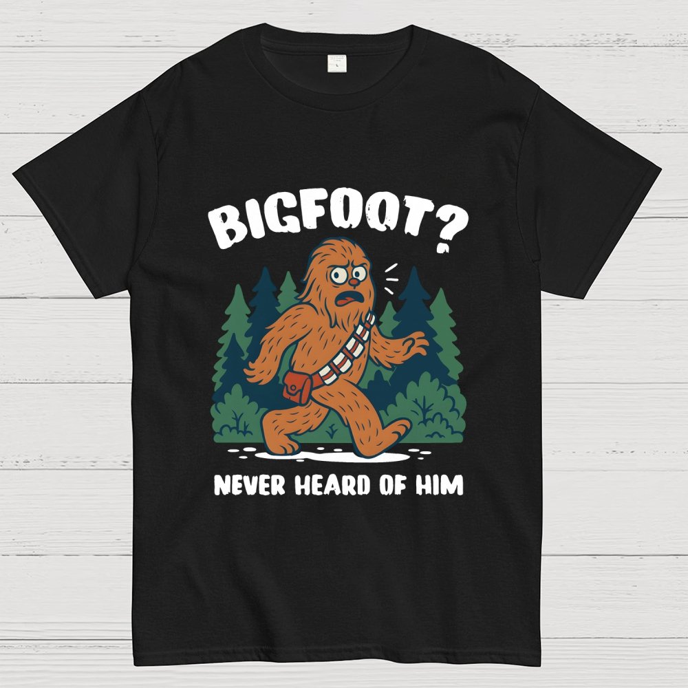 Bigfoot Never Heard Of Him Geek T-Shirt