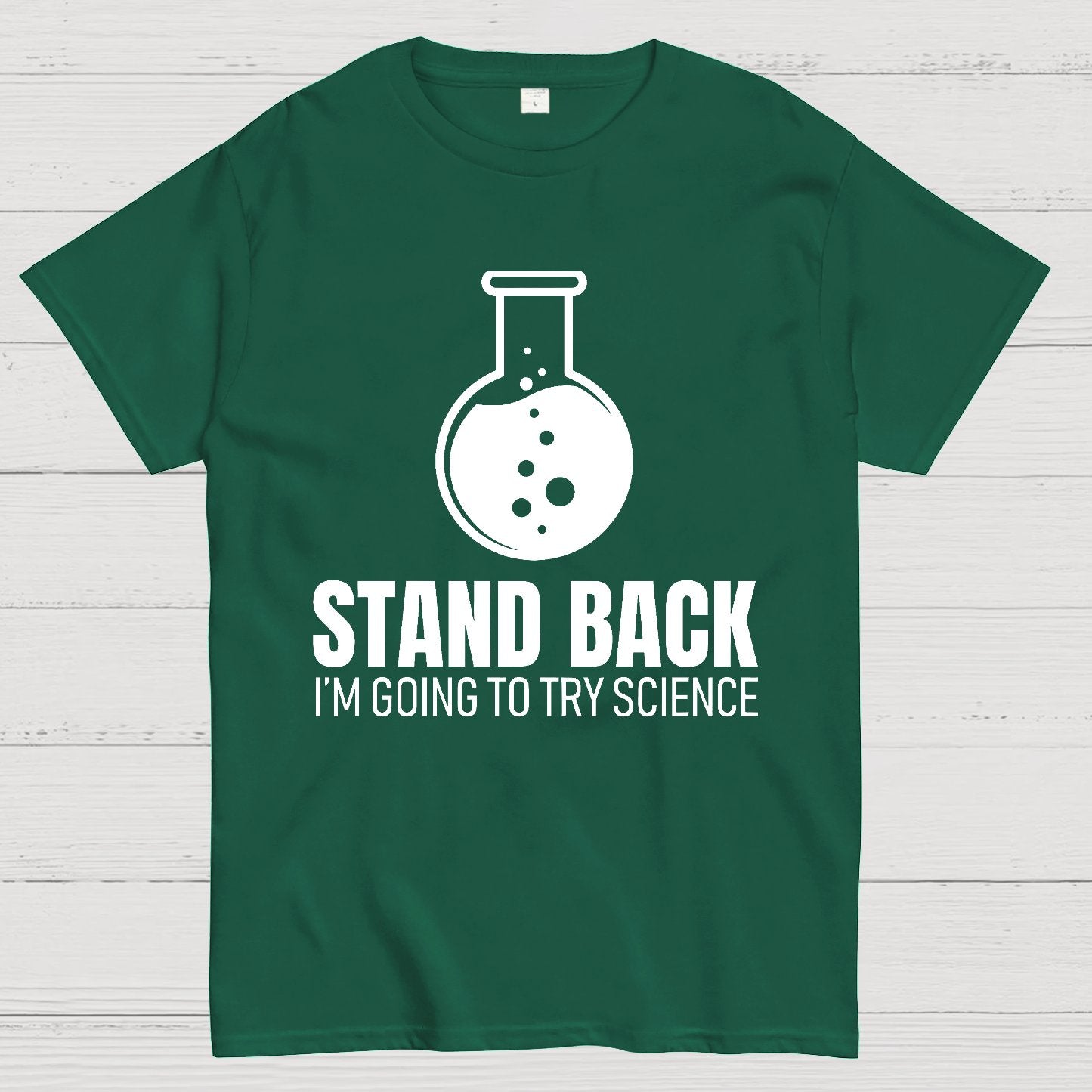 Stand Back I'm Going To Try Science Geek T-Shirt