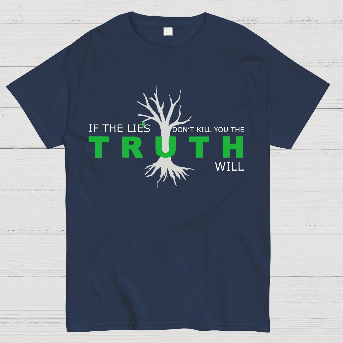 If The Lies Don't Kill You The Truth Will Geek T-Shirt