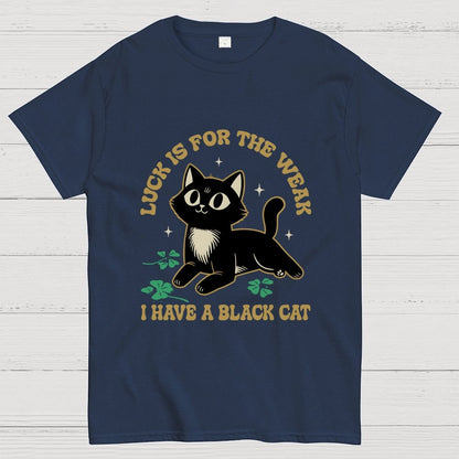 Luck Is For The Weak Geek T-Shirt