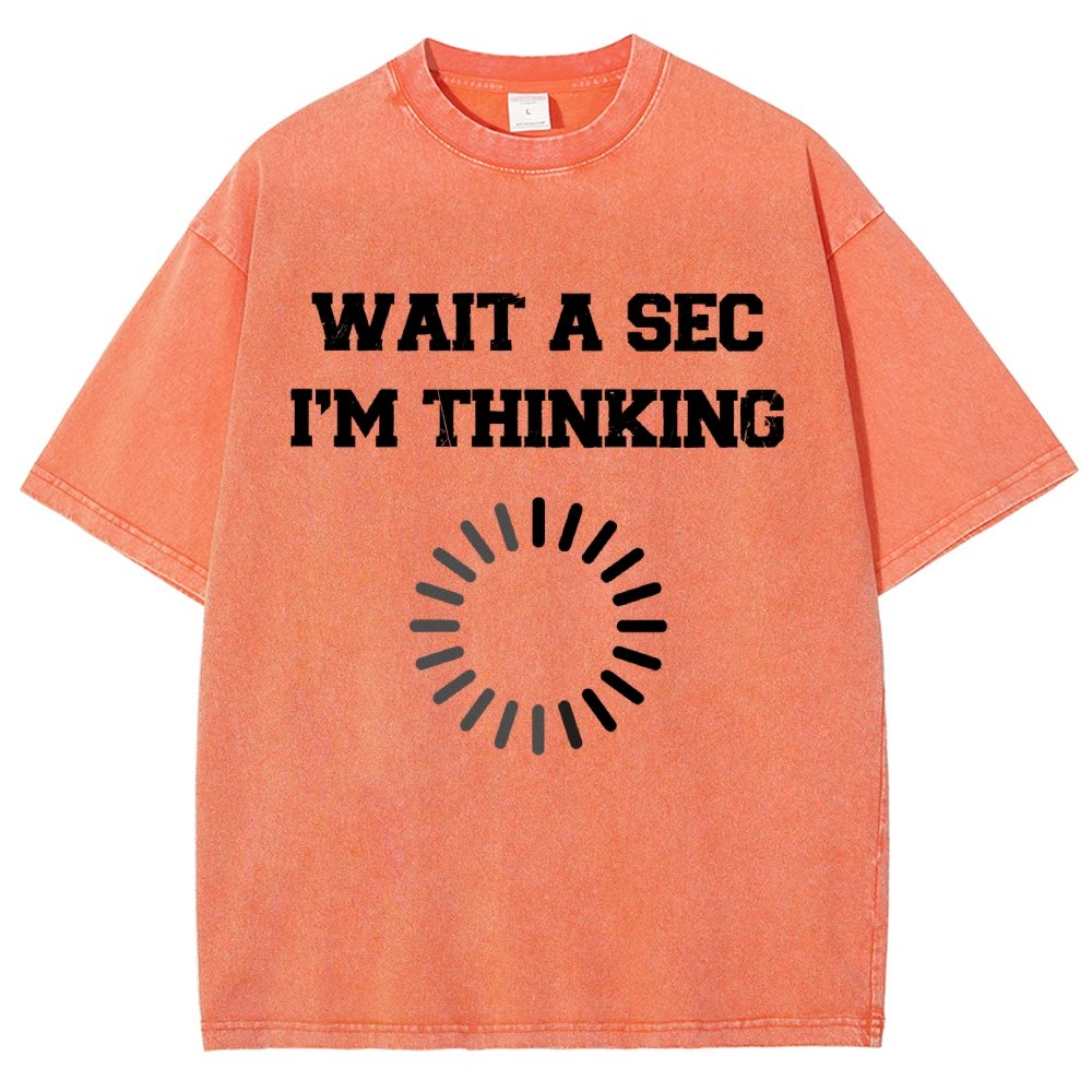 Wait A Sec I'm Thinking Vintage Distressed T-shirt