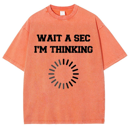 Wait A Sec I'm Thinking Vintage Distressed T-shirt