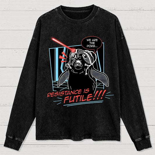 We Are Resistance Is Futile Washed Long Sleeve Tee