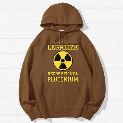 Legalize Recreational Plutonium Geek Cotton Hoodie