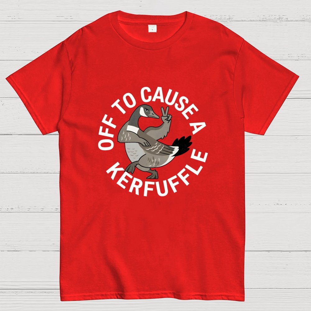 Off To Cause A Kerfuffle Goose Art Print Geek T-Shirt