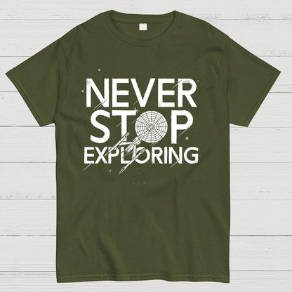 Never Stop Exploring Geek T-Shirt