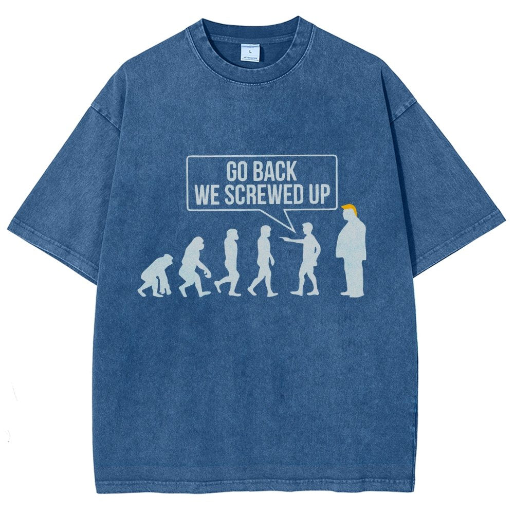 Go Back! We Screwed Up. Funny Evolution Vintage Distressed T-shirt
