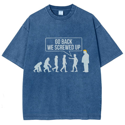 Go Back! We Screwed Up. Funny Evolution Vintage Distressed T-shirt