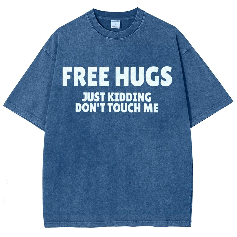 Free Hugs Just Kidding Don't Touch Me Vintage Distressed T-shirt