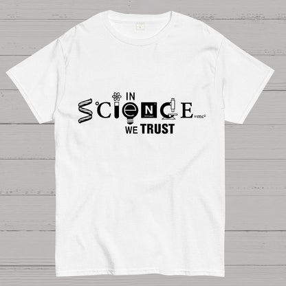 In Science We Trust Geeky T-Shirt