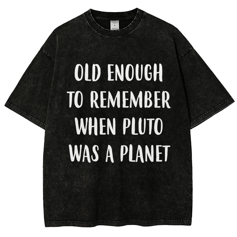 Old Enough To Remember When Pluto Was A Planet Vintage Distressed T-shirt