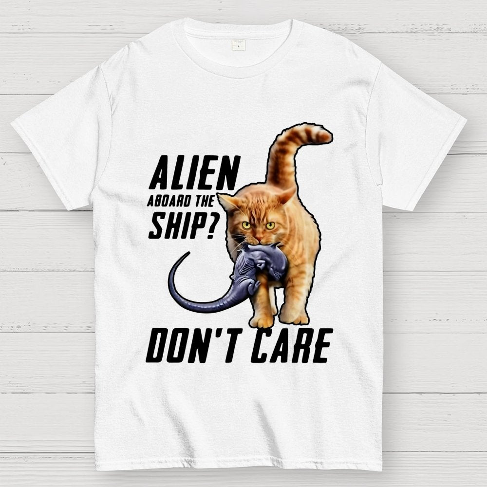 Top Cat Alien Aboard The Ship Don’t Care Geek T-Shirt