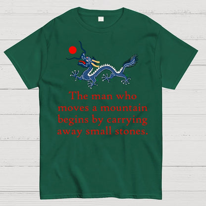 The Man Who Moves A Mountain - Perseverance Quote Geek T-Shirt