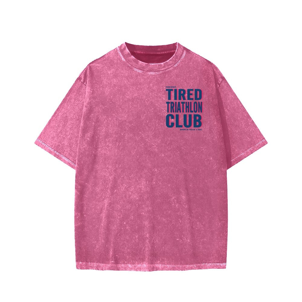 Tired Triathlon Club Front And Back Printing Washed T-shirt
