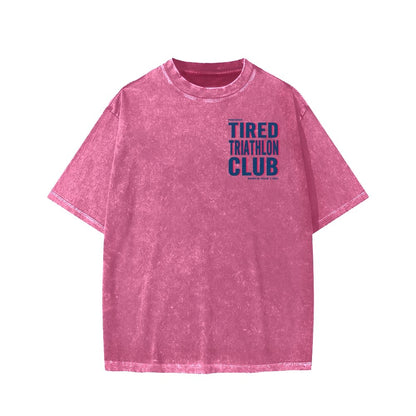 Tired Triathlon Club Front And Back Printing Washed T-shirt