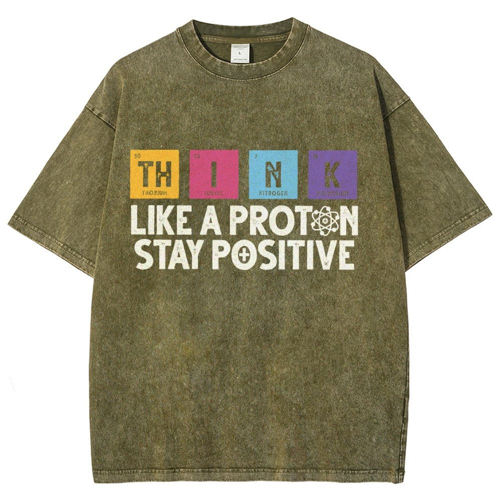 Funny science Physics  Stay Positive Like a Proton Vintage Distressed T-shirt