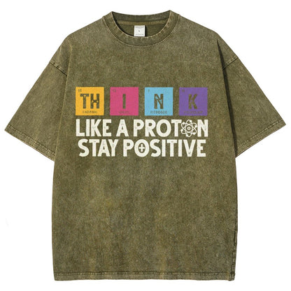 Funny science Physics  Stay Positive Like a Proton Vintage Distressed T-shirt