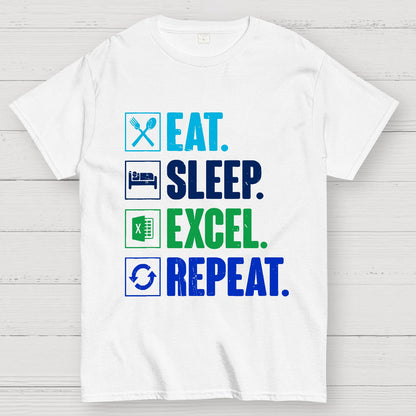 Eat Sleep Excel Repeat Funny Excel Geek T-Shirt