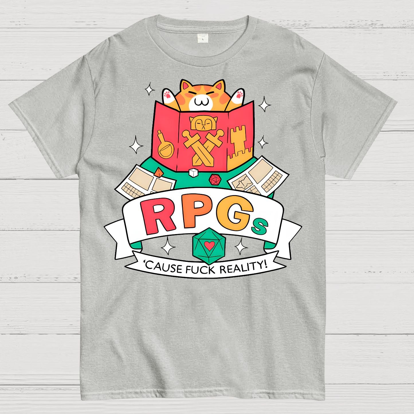 RPGs Cause Eff Reality Geek T-Shirt