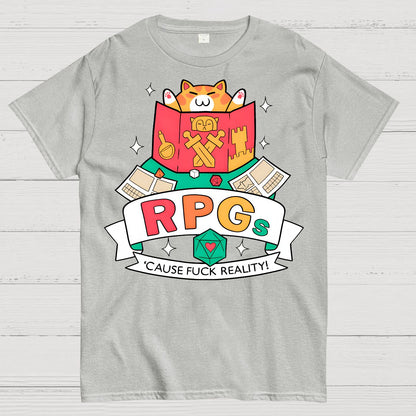 RPGs Cause Eff Reality Geek T-Shirt