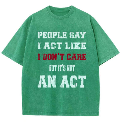 It's Not An Act Vintage Distressed T-shirt
