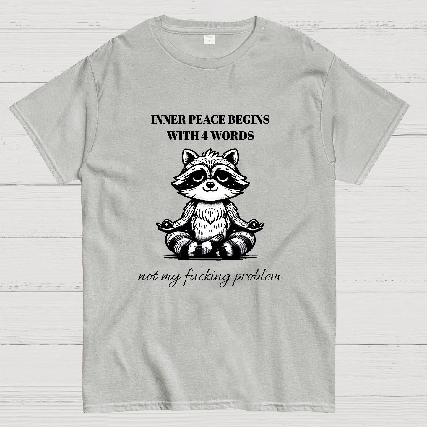 Inner Peace Begins With Four Words , Funny Nerdy T-Shirt