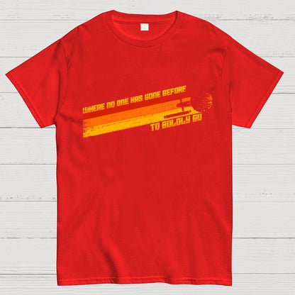 To Boldly Venture Where No One Has Ventured Before Geek T-Shirt