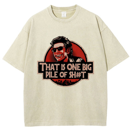 That is one big pile of sh#t Vintage Distressed T-shirt