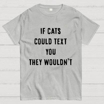 If Cats Could Text You Geek T-Shirt