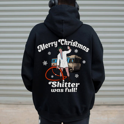 Merry Christmas Shitter Was Full Printed Back Unisex Cotton Hoodie