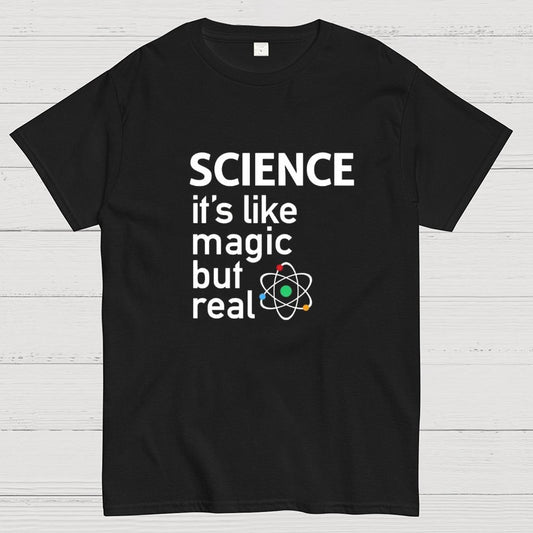 SCIENCE It's Like Magic, But Real T-Shirt