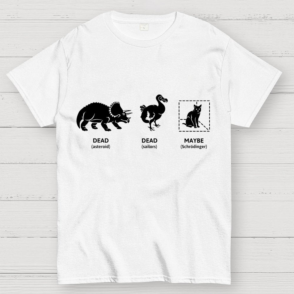 Dead Dead Maybe(Schrodingers Cat) Geek T-Shirt