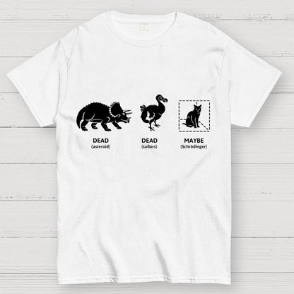 Dead Dead Maybe(Schrodingers Cat) Geek T-Shirt