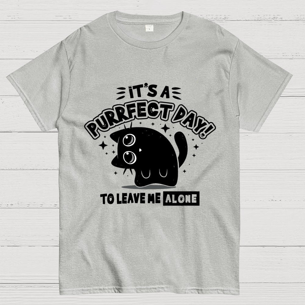 It's A Purrfect Day To Leave Me Alone Geek T-Shirt