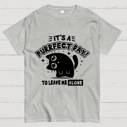 It's A Purrfect Day To Leave Me Alone Geek T-Shirt