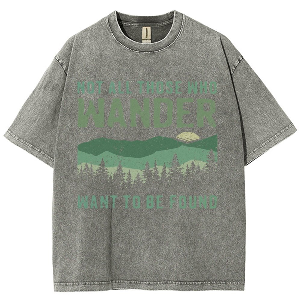 Not All Who Wander Want To Be Found  Vintage Distressed T-shirt
