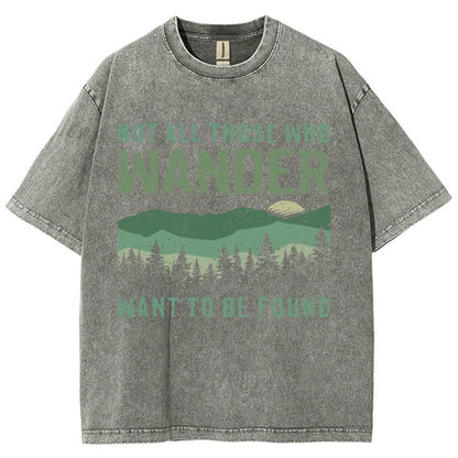 Not All Who Wander Want To Be Found  Vintage Distressed T-shirt