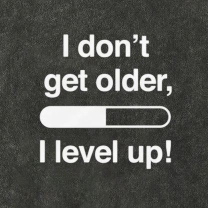 I Don't Get Older I Level Up - Funny Gamer Vintage Distressed T-shirt