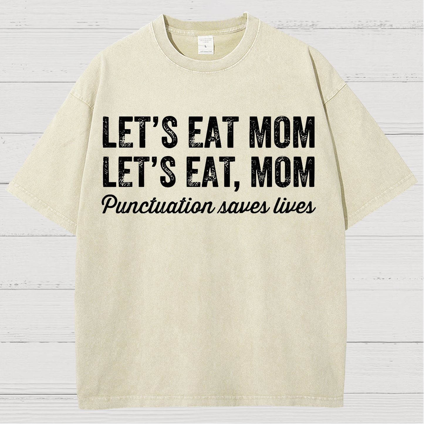 Let's Eat Mon! Punctuation Saves Lives.Vintage Distressed T-shirt