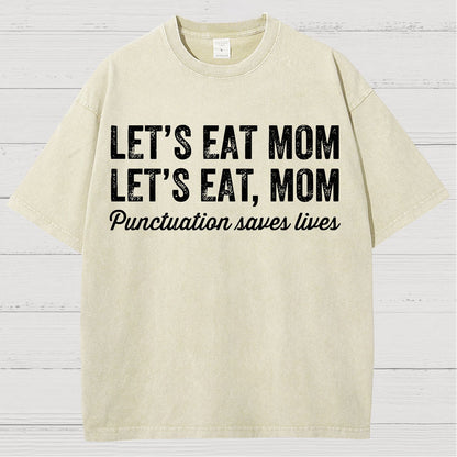 Let's Eat Mon! Punctuation Saves Lives.Vintage Distressed T-shirt